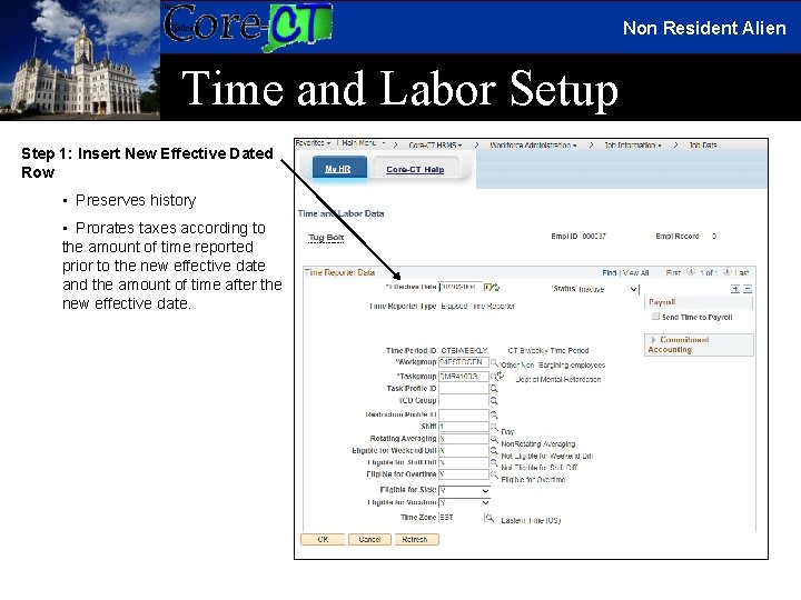 Non Resident Alien Time and Labor Setup Step 1: Insert New Effective Dated Row