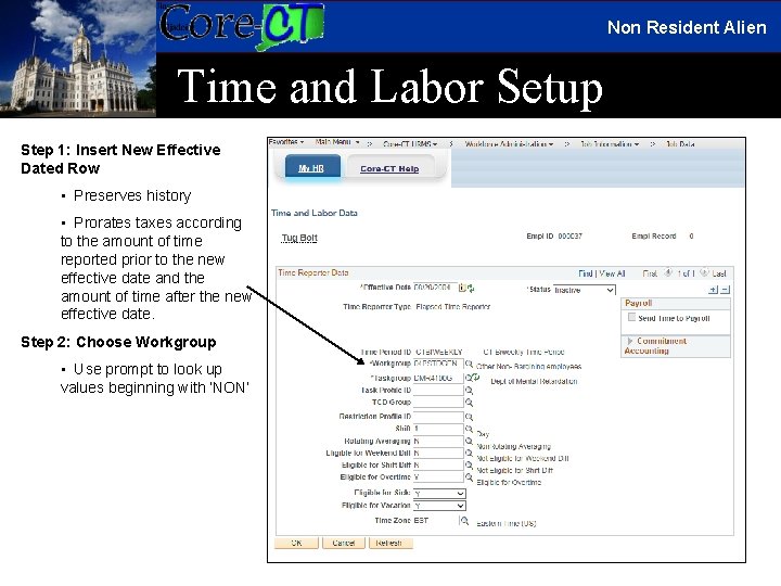 Non Resident Alien Time and Labor Setup Step 1: Insert New Effective Dated Row