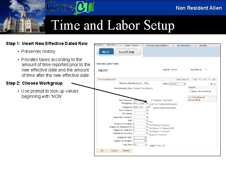 Non Resident Alien Time and Labor Setup Step 1: Insert New Effective Dated Row