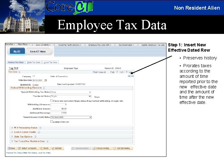 Non Resident Alien Employee Tax Data Step 1: Insert New Effective Dated Row •