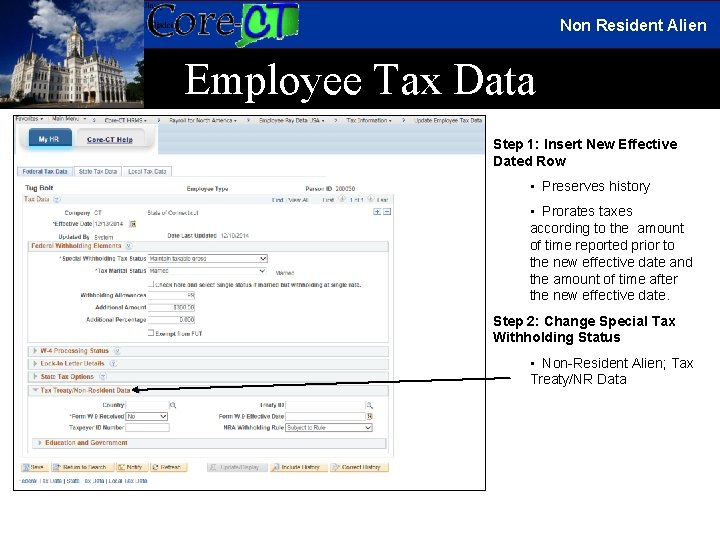 Non Resident Alien Employee Tax Data Step 1: Insert New Effective Dated Row •