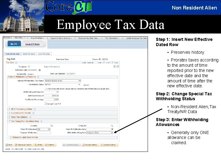 Non Resident Alien Employee Tax Data Step 1: Insert New Effective Dated Row •