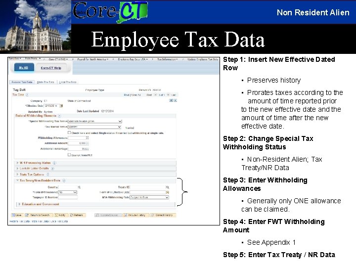 Non Resident Alien Employee Tax Data Step 1: Insert New Effective Dated Row •