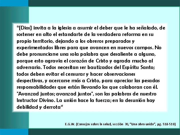 “[Dios] invita a la iglesia a asumir el deber que le ha señalado, de