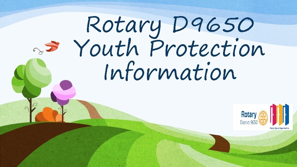 Rotary D 9650 Youth Protection Information 