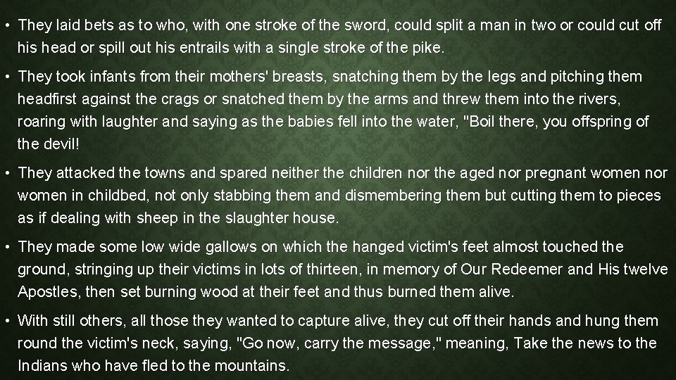  • They laid bets as to who, with one stroke of the sword,