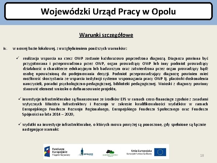 Wojewódzki Urząd Pracy w Opolu Warunki szczegółowe iv. w nowej bazie lokalowej, z uwzględnieniem