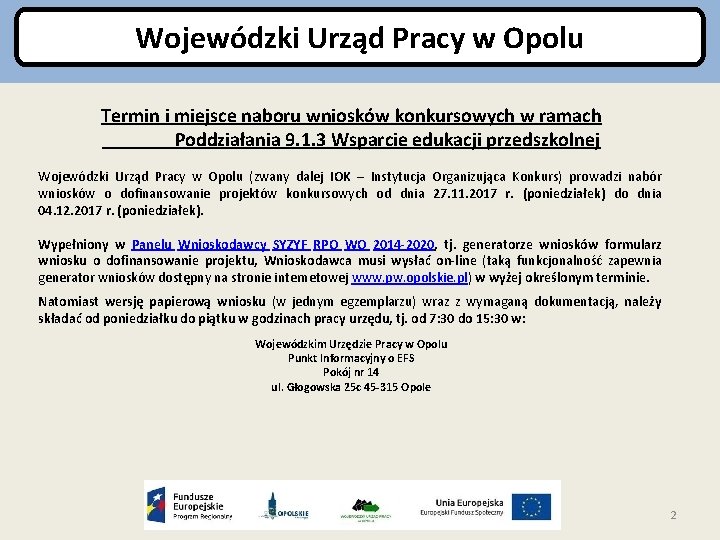 Wojewódzki Urząd Pracy w Opolu Termin i miejsce naboru wniosków konkursowych w ramach Poddziałania