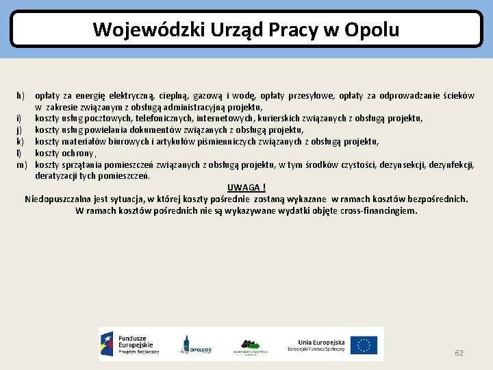 Wojewódzki Urząd Pracy w Opolu h) opłaty za energię elektryczną, cieplną, gazową i wodę,