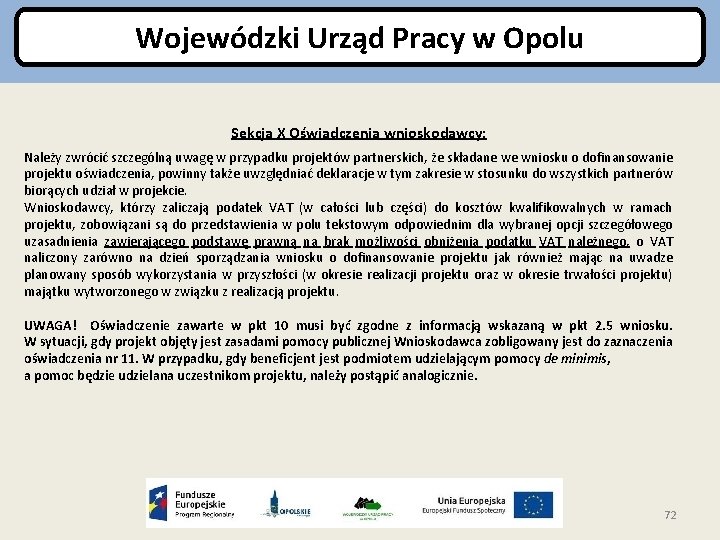 Wojewódzki Urząd Pracy w Opolu Sekcja X Oświadczenia wnioskodawcy: Należy zwrócić szczególną uwagę w