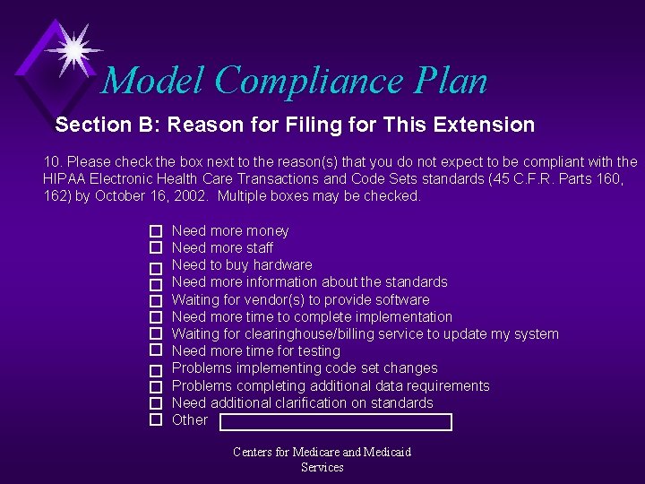 Model Compliance Plan Section B: Reason for Filing for This Extension 10. Please check