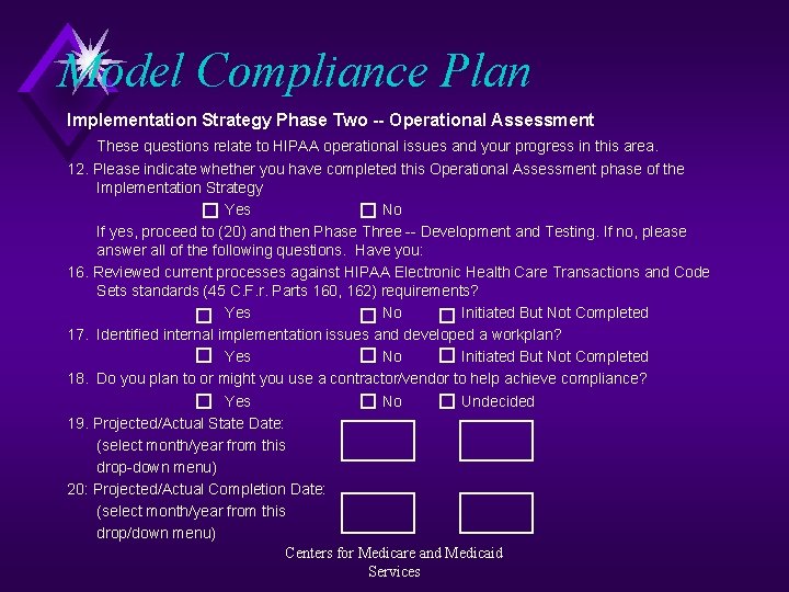 Model Compliance Plan Implementation Strategy Phase Two -- Operational Assessment These questions relate to