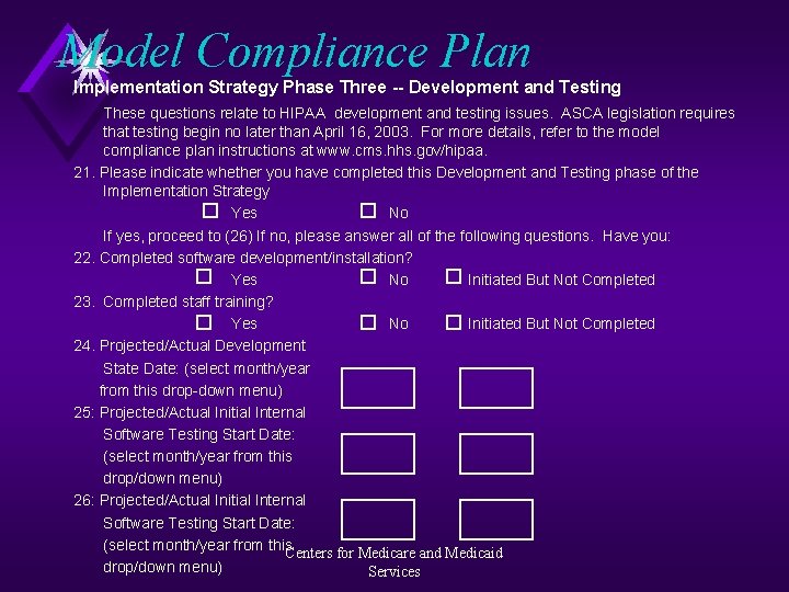 Model Compliance Plan Implementation Strategy Phase Three -- Development and Testing These questions relate