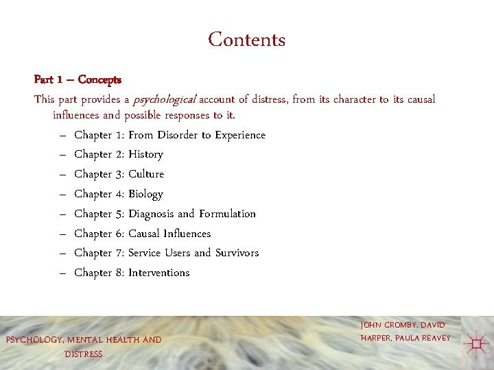 Contents Part 1 – Concepts This part provides a psychological account of distress, from