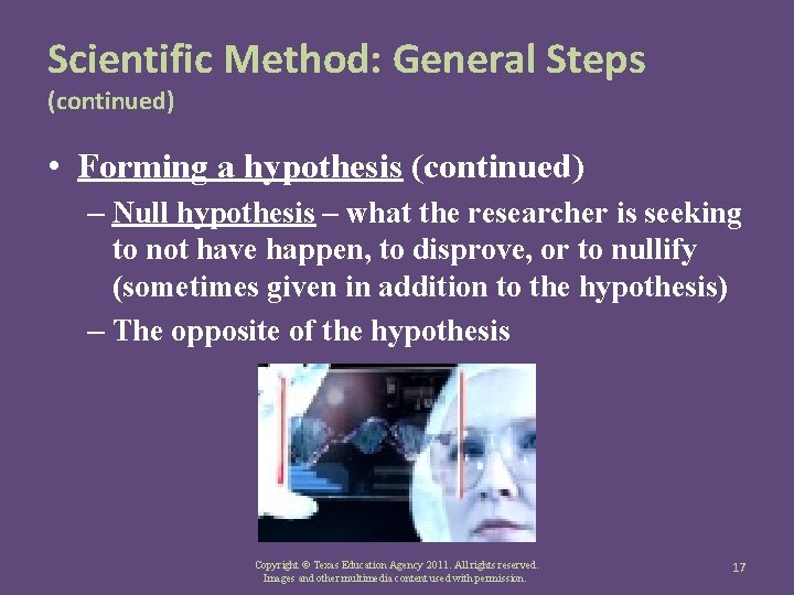Scientific Method: General Steps (continued) • Forming a hypothesis (continued) – Null hypothesis – Scientific Method: General Steps (continued) • Forming a hypothesis (continued) – Null hypothesis –