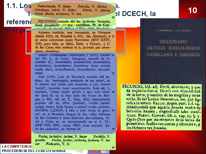 1. 1. Los diccionarios etimológicos. 1. 1. 3. Corominas Pascual: el DCECH, la referencia