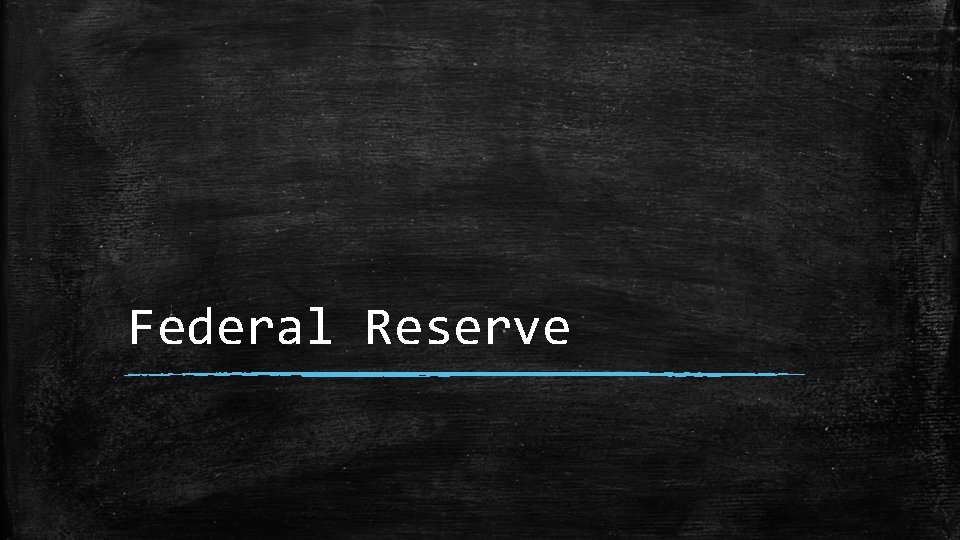 Federal Reserve 