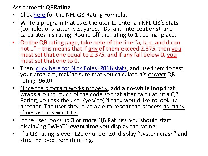 Assignment: QBRating • Click here for the NFL QB Rating Formula. • Write a
