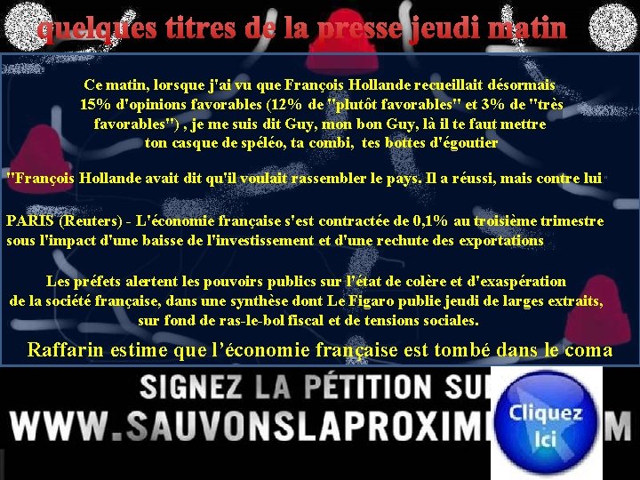quelques titres de la presse jeudi matin Ce matin, lorsque j'ai vu que François