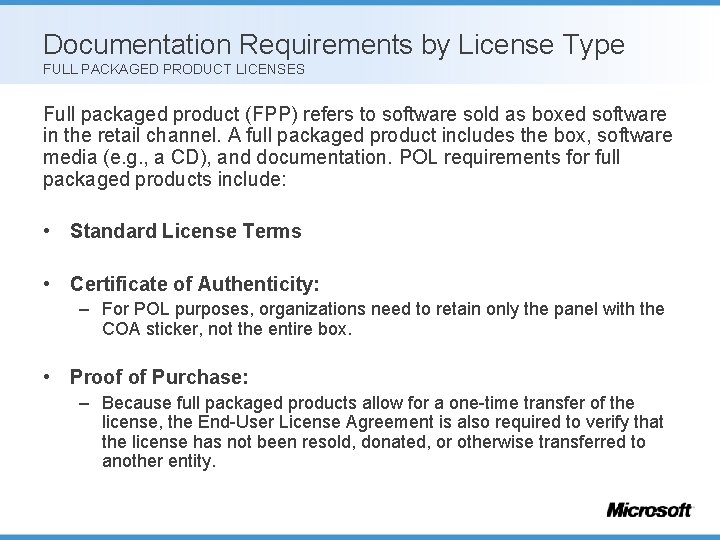 Documentation Requirements by License Type FULL PACKAGED PRODUCT LICENSES Full packaged product (FPP) refers