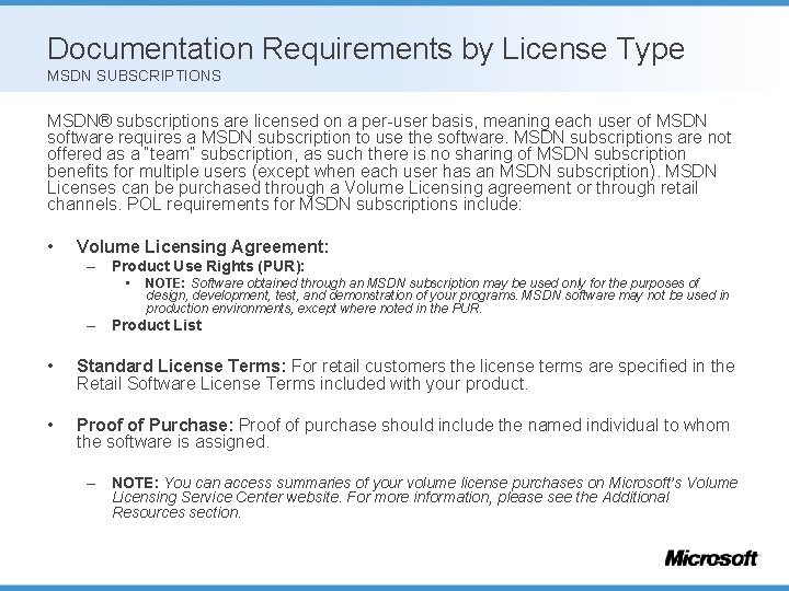 Documentation Requirements by License Type MSDN SUBSCRIPTIONS MSDN® subscriptions are licensed on a per-user