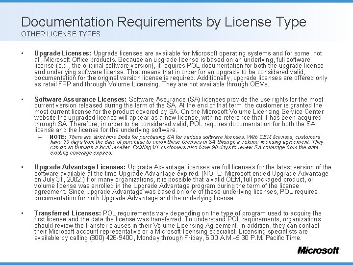 Documentation Requirements by License Type OTHER LICENSE TYPES • Upgrade Licenses: Upgrade licenses are