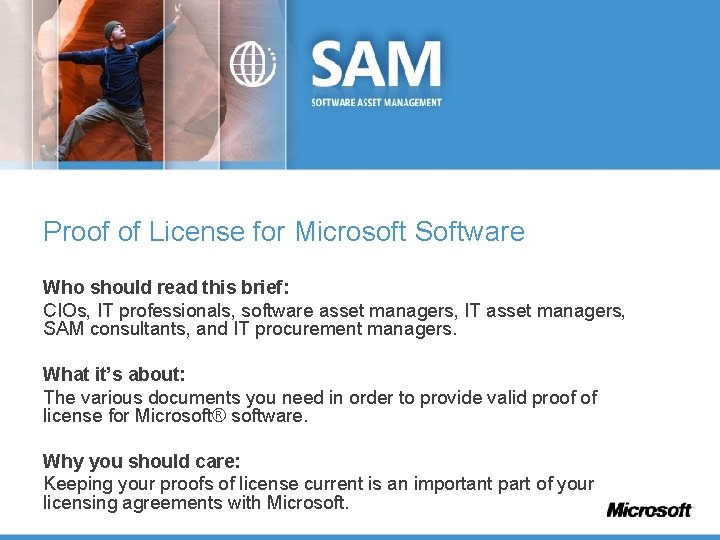 Proof of License for Microsoft Software Who should read this brief: CIOs, IT professionals,