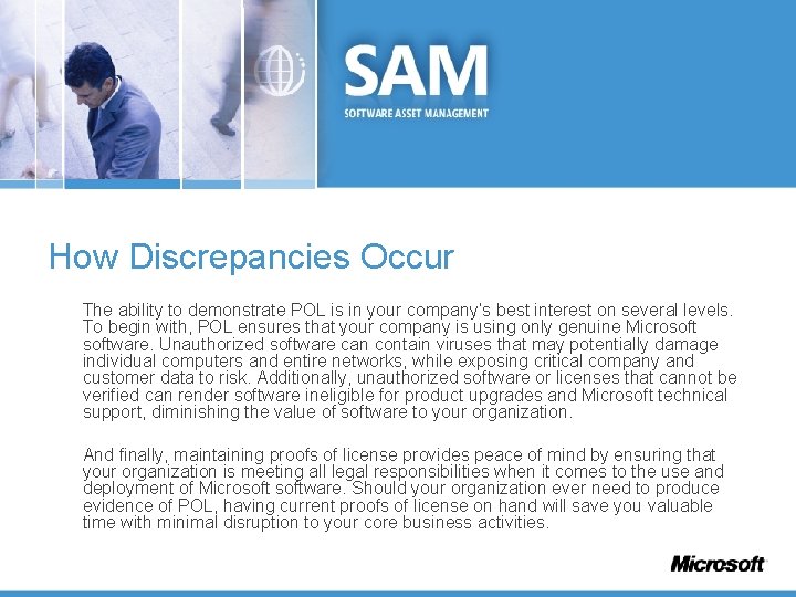 How Discrepancies Occur The ability to demonstrate POL is in your company’s best interest