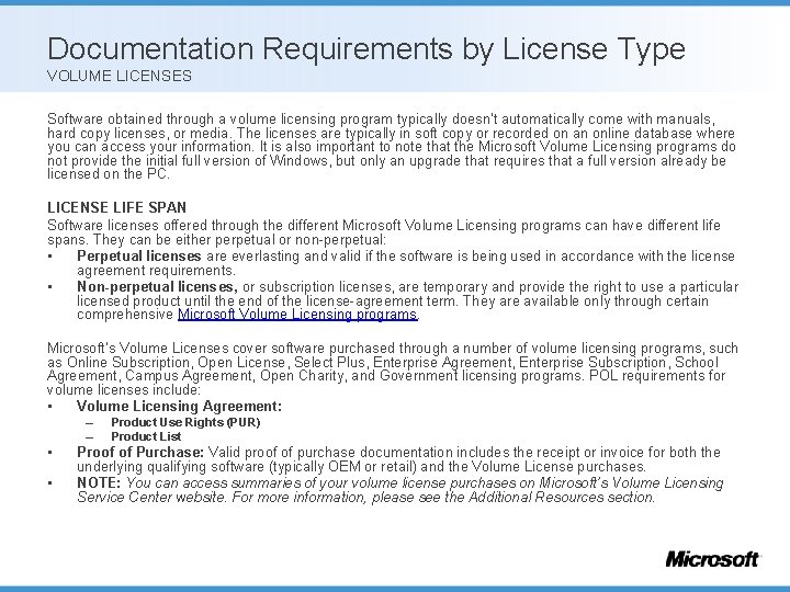 Documentation Requirements by License Type VOLUME LICENSES Software obtained through a volume licensing program