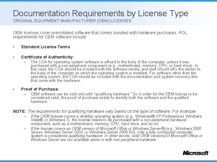 Documentation Requirements by License Type ORIGINAL EQUIPMENT MANUFACTURER (OEM) LICENSES OEM licenses cover preinstalled