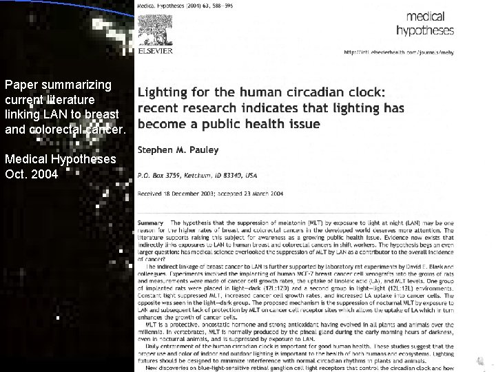 Paper summarizing current literature linking LAN to breast and colorectal cancer. Medical Hypotheses Oct.