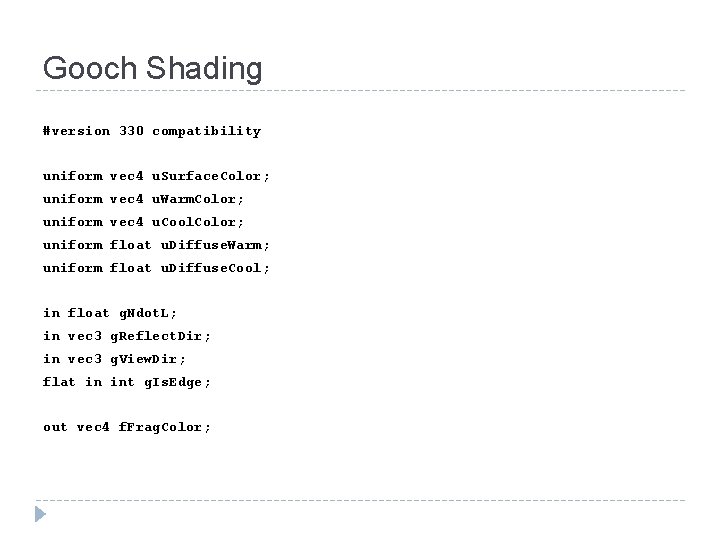 Gooch Shading #version 330 compatibility uniform vec 4 u. Surface. Color; uniform vec 4
