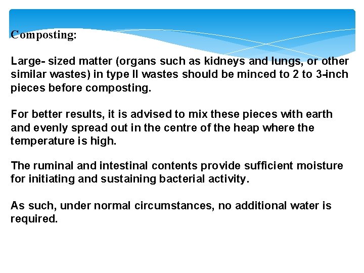 Composting: Large- sized matter (organs such as kidneys and lungs, or other similar wastes)