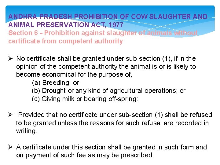 ANDHRA PRADESH PROHIBITION OF COW SLAUGHTER AND ANIMAL PRESERVATION ACT, 1977 Section 6 -
