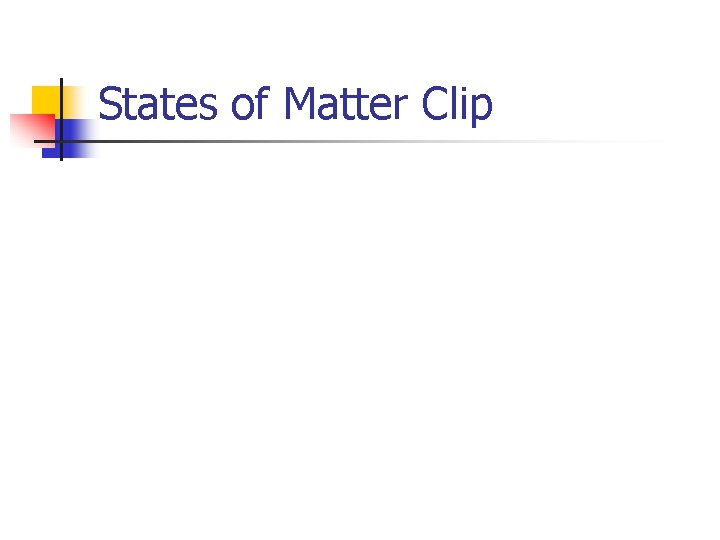 States of Matter Clip 