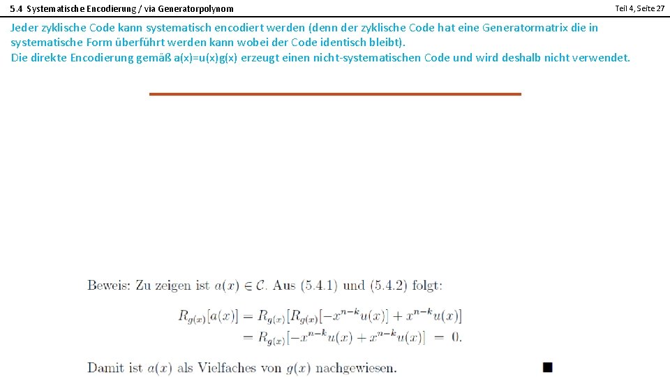 5. 4 Systematische Encodierung / via Generatorpolynom Teil 4, Seite 27 Jeder zyklische Code