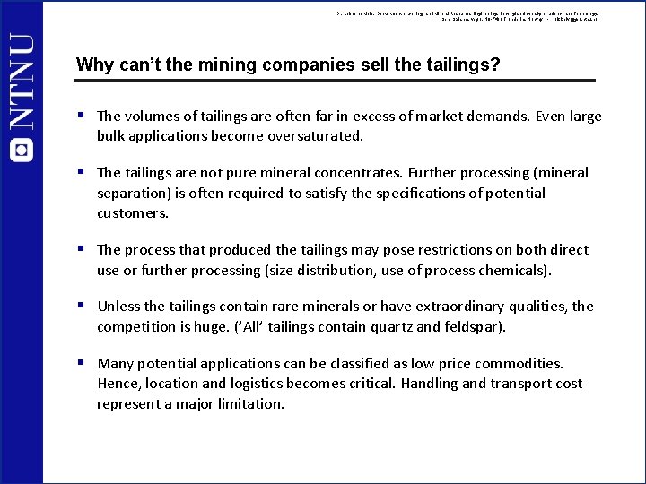 Dr. Rolf Arne Kleiv, Deptartment of Geology and Mineral Resources Engineering, Norwegian University of