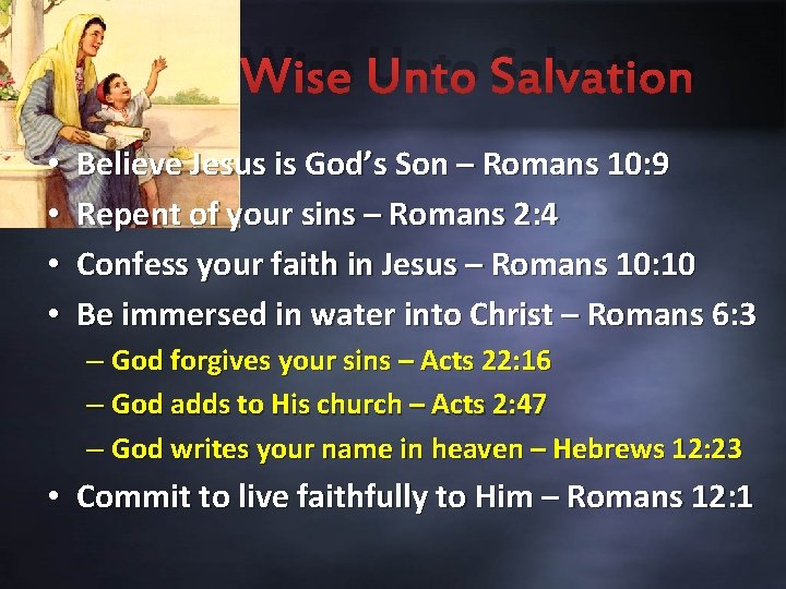 A Mother’s Faith Wise Unto Salvation • • Believe Jesus is God’s Son – A Mother’s Faith Wise Unto Salvation • • Believe Jesus is God’s Son –