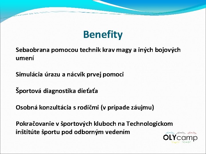 Benefity Sebaobrana pomocou technik krav magy a iných bojových umení Simulácia úrazu a nácvik