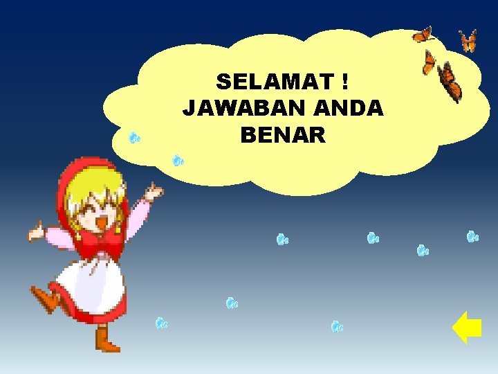 SELAMAT ! JAWABAN ANDA BENAR 