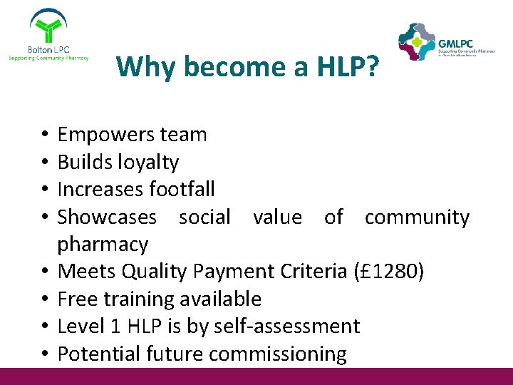 Why become a HLP? • • Empowers team Builds loyalty Increases footfall Showcases social