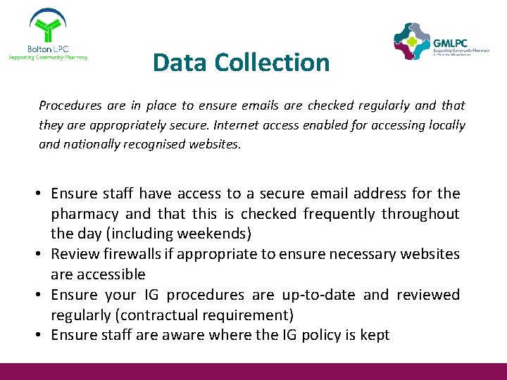 Data Collection Procedures are in place to ensure emails are checked regularly and that