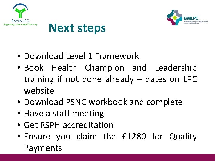 Next steps • Download Level 1 Framework • Book Health Champion and Leadership training
