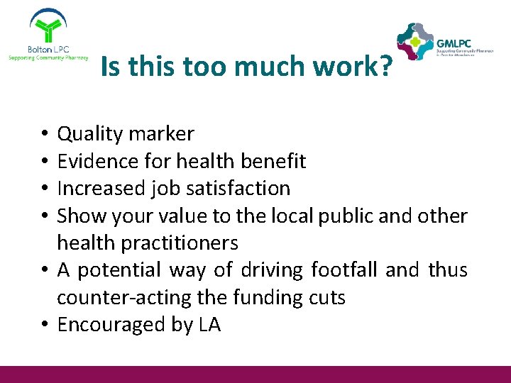 Is this too much work? Quality marker Evidence for health benefit Increased job satisfaction