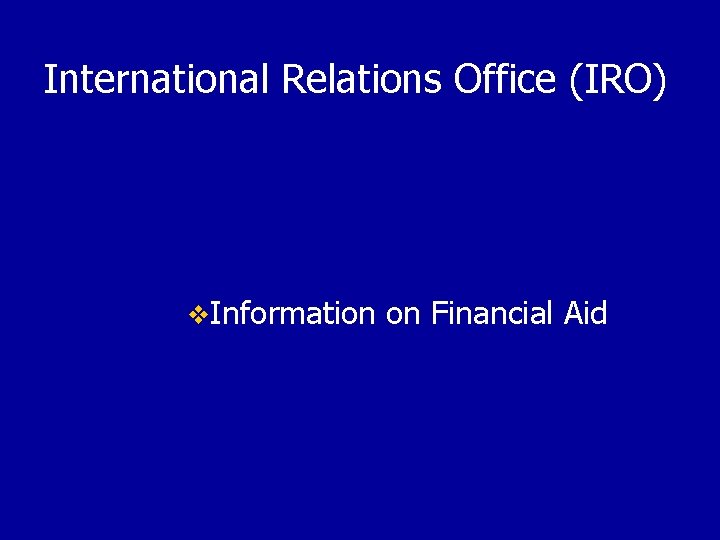 International Relations Office (IRO) v. Information on Financial Aid 
