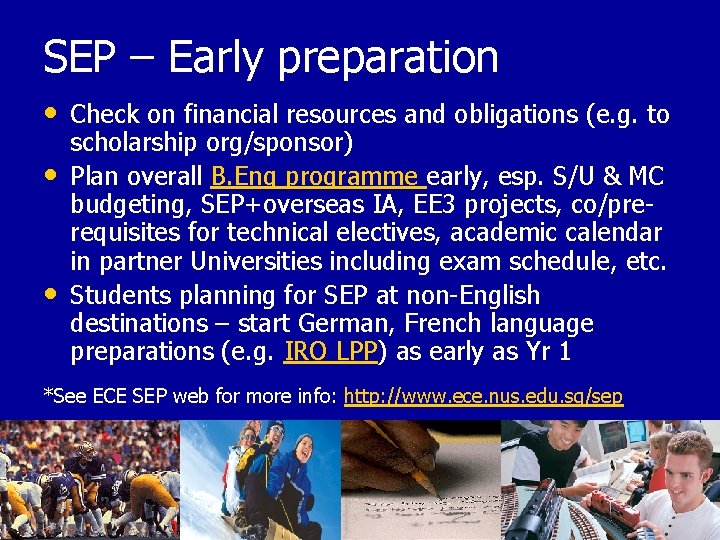 SEP – Early preparation • Check on financial resources and obligations (e. g. to