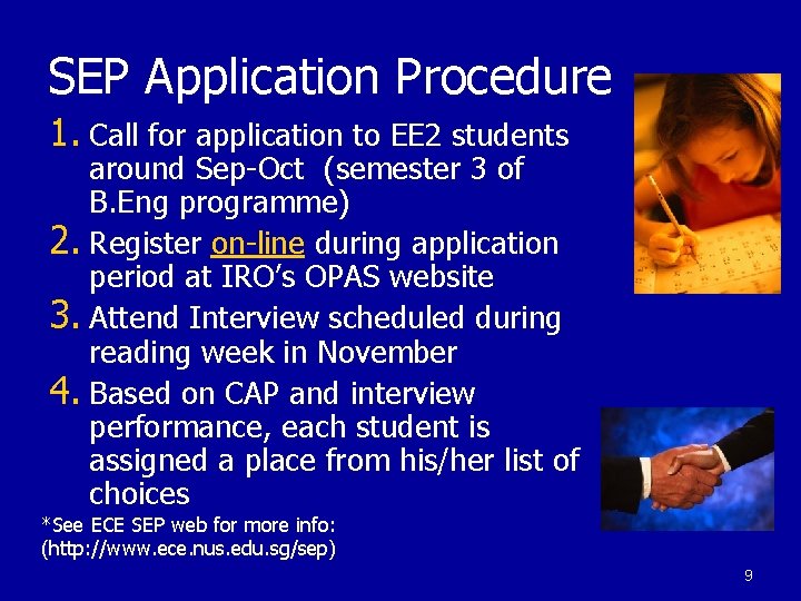 SEP Application Procedure 1. Call for application to EE 2 students around Sep-Oct (semester