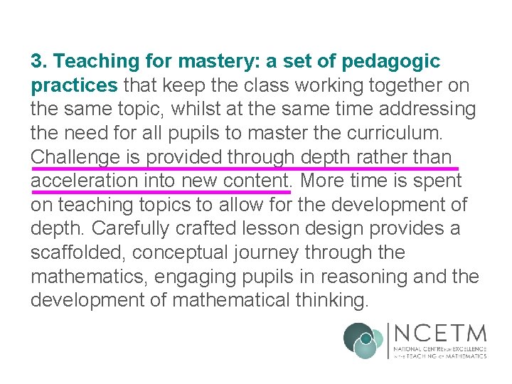 3. Teaching for mastery: a set of pedagogic practices that keep the class working 3. Teaching for mastery: a set of pedagogic practices that keep the class working
