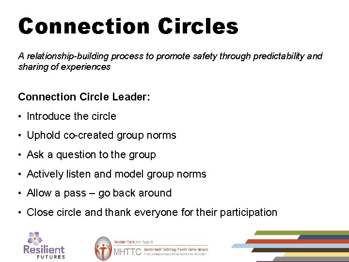 Connection Circles A relationship-building process to promote safety through predictability and sharing of experiences