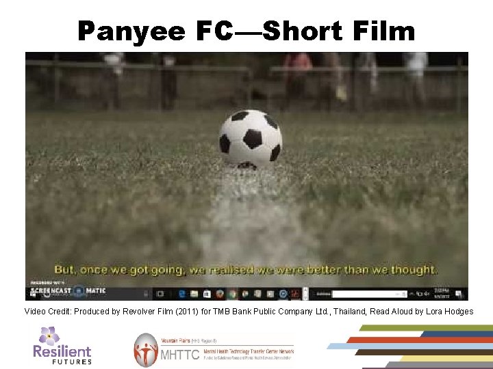 Panyee FC—Short Film Video Credit: Produced by Revolver Film (2011) for TMB Bank Public